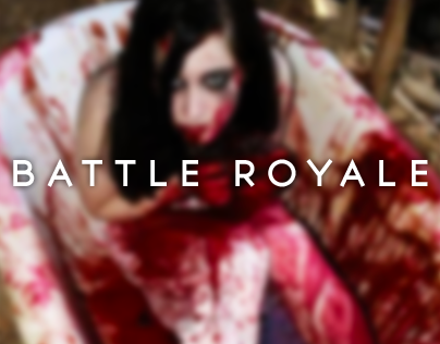 Battle Royale | Blood Bath