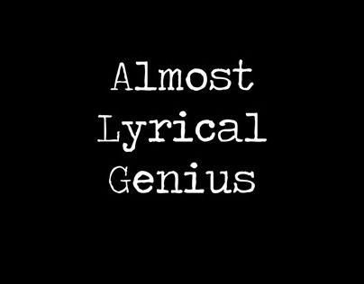 Almost Lyrical Genius