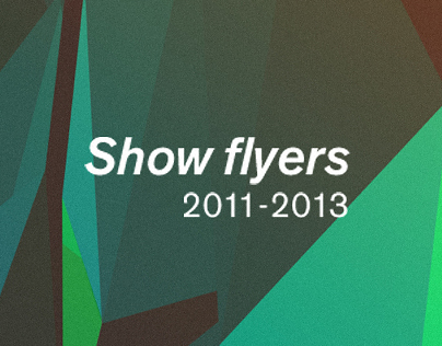 Show flyers (2011-2013)