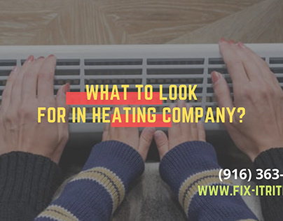 What to Look For In Heating Company?