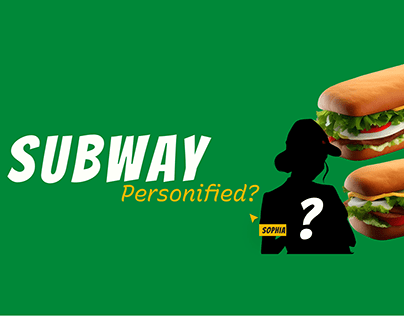 Brand Personification - Subway