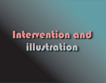 Intervention and Illustration
