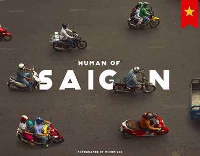 HUMAN OF SAIGON (Shots during Covid 19 Virus Time)