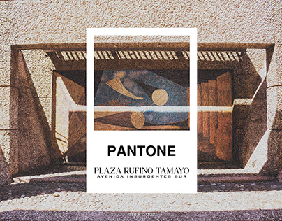 PANTONE | "Plaza Rufino Tamayo Av. Insurgentes Sur"