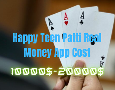 Happy Teen Patti Real Money App Cost
