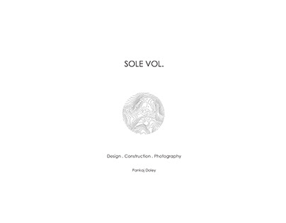 SOLE VOL. / Design/Construction/Photography