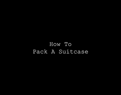 How to Pack A Suitcase