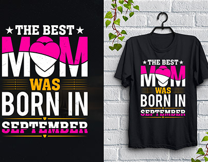 The Best Mom was Born in September T-Shirt Design