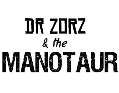 Dr Zorz & The Manotaur