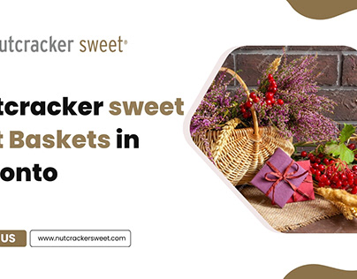 Nutcracker sweet Gift Baskets in Toronto