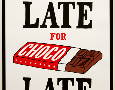 Never Too Late For Chocolate - Screenprint