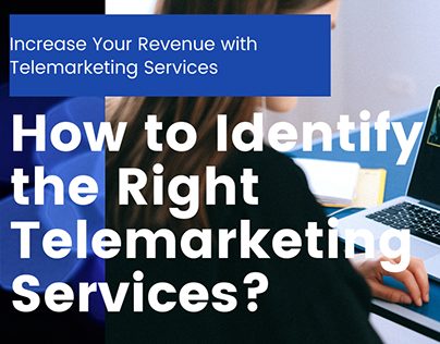 How to Identify the Right Telemarketing Services?