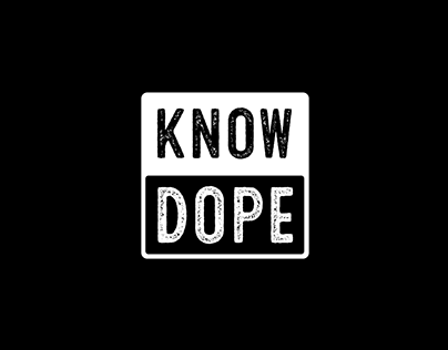 KNOW DOPE