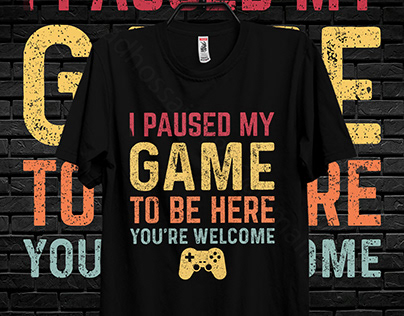 I Paused My Game To Be Here You're Welcome Retro Tshirt
