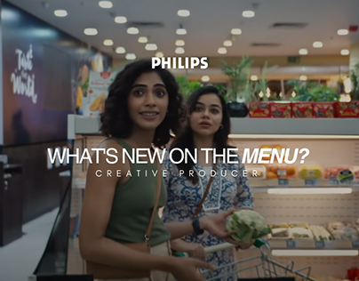 Philips | Ad Film | Creative Producer
