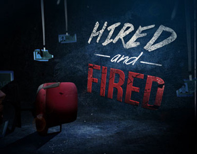 hired and fired