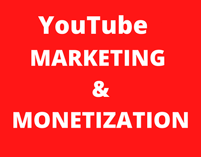 Youtube marketing and monetization