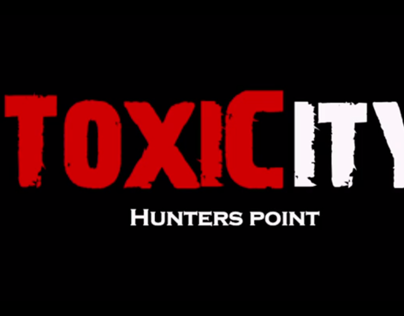 'ToxiCity: Hunters Point' - Transcultural Documentary