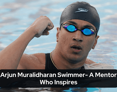 Arjun Muralidharan Swimmer- A Mentor Who Inspires