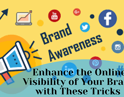 Enhance the Online Visibility of your Brand