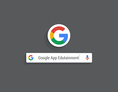 Google App | Edutainment