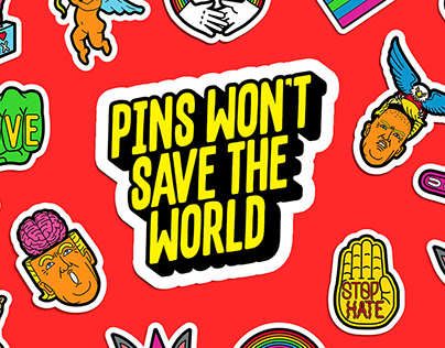 Pins Won't Save The World