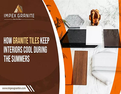 how Granite keeps you cool during summers