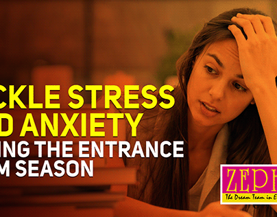 Tackle Stress And Anxiety During The Entrance Exam