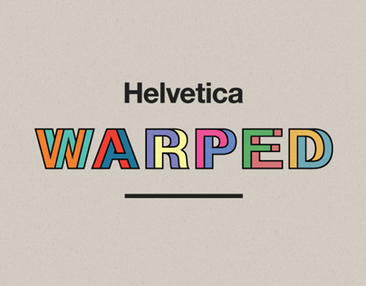 Helvetica Warped