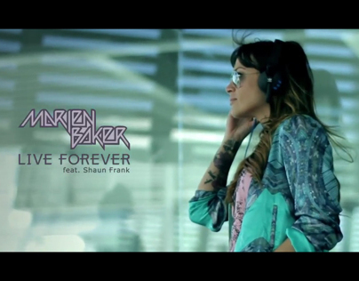 Marien Baker Feat Shaun Frank // Live Forever
