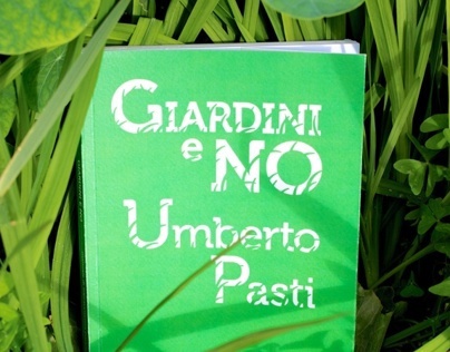Giardini e no - Umberto Pasti | Visual book