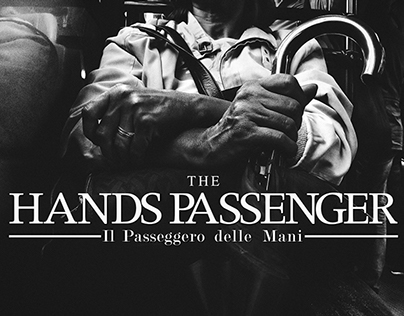 The Hands Passenger | Il Passeggero delle Mani