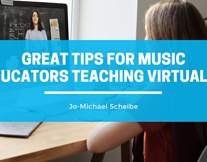 Great Tips For Music Educators Teaching Virtually