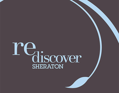 Rediscover Sheraton | Multi-media Marketing Campaign