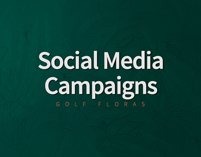 Social Media Campaigns | Golf Floras