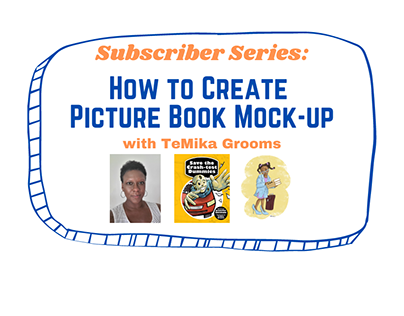 Subscriber Series: How to Create Picture Book Mock-up