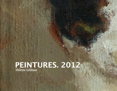 Peintures 2012. Hélène Gélinas