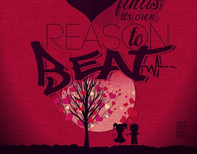 Every Heart Finds Its Own Reason to Beat!