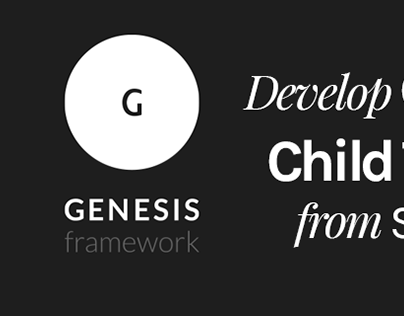 How to Create Genesis Child Theme From Scratch