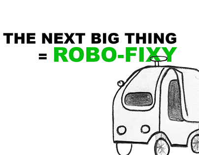 The Next Big Thing = ROBO-FIXY