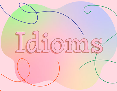 Idioms | Art Squad collaborative project