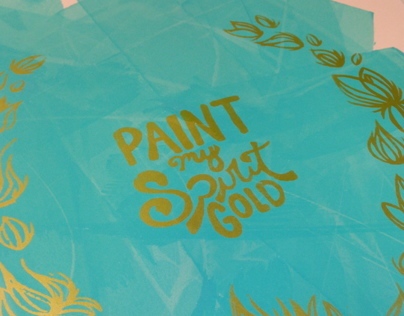 Paint My Spirit Gold - Screen Print