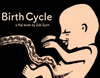 Birth Cycle, a flip book by Zak Zych