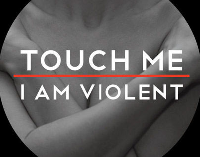 Touch Me: I Am Violent - Exhibit Posters - Seattle