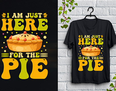 I am Just Here for the Pie T-Shirt Design,