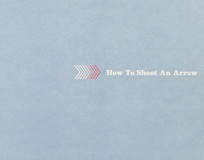 Book Design / How to Shoot An Arrow