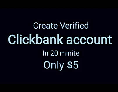 I will Create Verified Clickbank Account only $5 1hrs