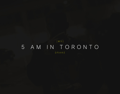 [mv] 5 AM In Toronto - Drake
