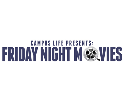 Friday Night Movies - Campus Life