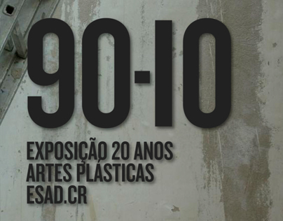 90-10, 20 anos de Artes Plásticas, ESAD.CR - Lisboa